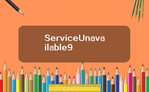 ServiceUnavailable9
